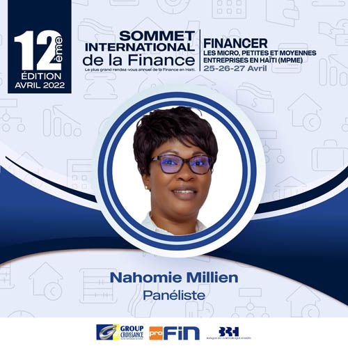 SIF2022Haiti : Intervention de Mme Nahomie JB Millien autour du thème : Financement d'entreprises par relèvement des capitaux, comment accélérer le train en Haiti